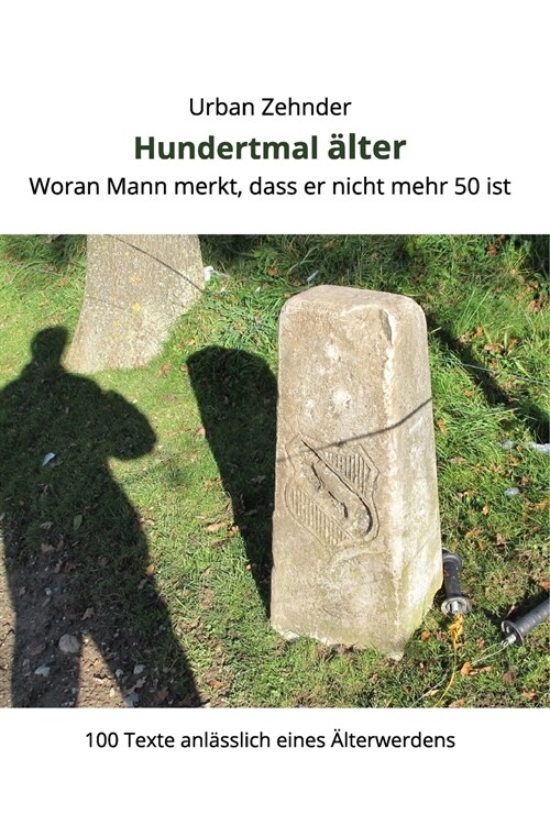 Hundertmal ?ter: Woran Mann merkt, dass er nicht mehr 50 ist (Paperback)