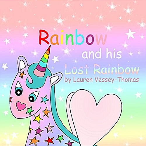 Rainbow and His Lost Rainbow (Paperback)