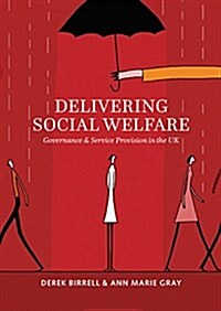 Delivering Social Welfare : Governance and Service Provision in the UK (Hardcover)