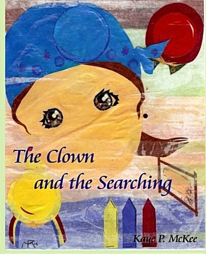 The Clown and the Searching (Paperback)