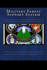 Military Family Support System (Paperback)
