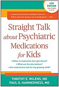 Straight Talk about Psychiatric Medications for Kids (Paperback, 4)