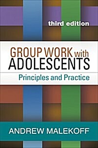 Group Work with Adolescents: Principles and Practice (Paperback, 3)