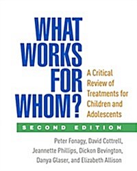 What Works for Whom?: A Critical Review of Treatments for Children and Adolescents (Paperback, 2)