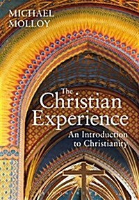 The Christian Experience : An Introduction to Christianity (Paperback)