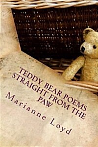 Teddy Bear Poems Straight from the Paw (Paperback)