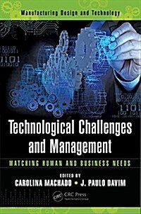 Technological Challenges and Management: Matching Human and Business Needs (Hardcover)