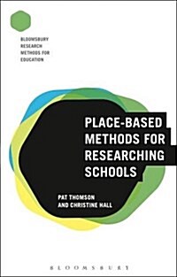 Place-Based Methods for Researching Schools (Paperback)