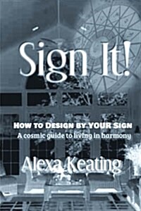 Sign It!: How to Design by Your Sign (Paperback)