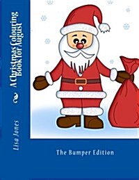 A Christmas Colouring Book for August (Paperback)