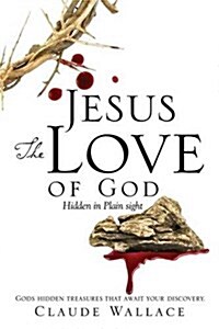 Jesus the Love of God (Paperback)