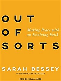 Out of Sorts: Making Peace with an Evolving Faith (Audio CD, CD)