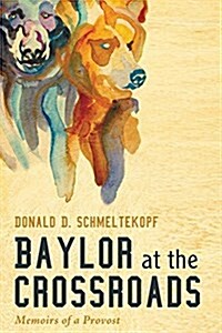 Baylor at the Crossroads (Paperback)