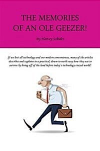 The Memories of an OLE Geezer (Paperback)