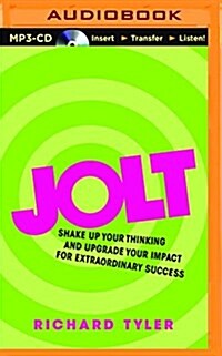 Jolt: Shake Up Your Thinking and Upgrade Your Impact for Extraordinary Success (MP3 CD)