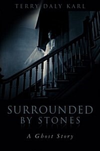 Surrounded by Stones: A Ghost Story (Paperback)