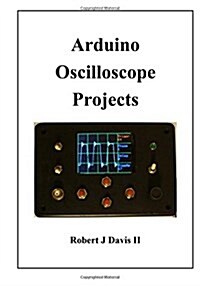 Arduino Oscilloscope Projects (Paperback)