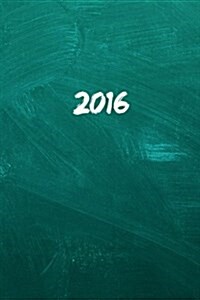 2016: Calendar/Planner/Appointment Book: 1 Week on 2 Pages, Format 6 X 9 (15.24 X 22.86 CM), Cover School Board (Paperback)