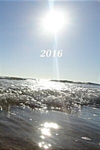 2016: Calendar/Planner/Appointment Book: 1 Week on 2 Pages, Format 6 X 9 (15.24 X 22.86 CM), Cover Sea (Paperback)