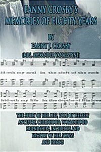 Fanny Crosbys Memories of Eighty Years (Paperback)