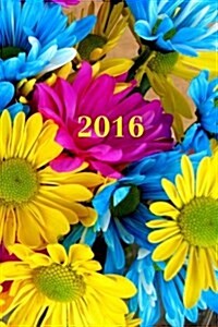 2016: Calendar/Planner/Appointment Book: 1 Week on 2 Pages, Format 6 X 9 (15.24 X 22.86 CM), Cover Flowers (Paperback)