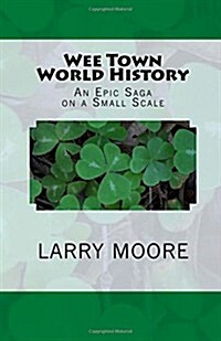 Wee Town World History: An Epic Saga on a Small Scale (Paperback)