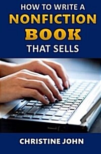 How to Write a Nonfiction Book That Sells (Paperback)