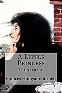 A Little Princess: Illustrated (Paperback)