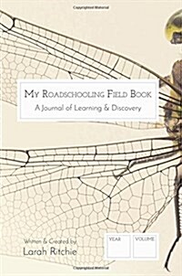 My Roadschooling Field Book: A Journal of Learning and Discovery (Dragonfly) (Paperback)
