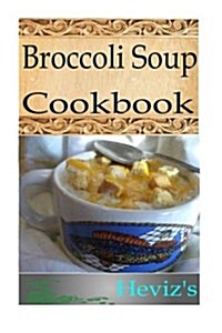 Broccoli Soup (Paperback)