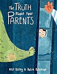 The Truth about Your Parents (Paperback)