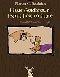 Little Goldbrown Learns How to Share (Paperback)