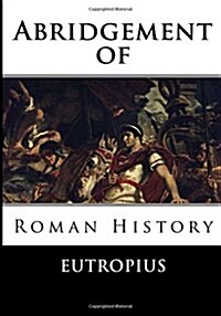 Abridgement of Roman History (Paperback)