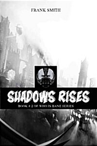 Shadows Rises: Ras UL Ghal, Tali, Bane & League of Shadows Edition (Paperback)