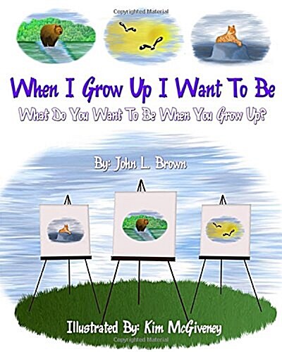 When I Grow Up I Want to Be: What Do You Want to Be When You Grow Up? (Paperback)