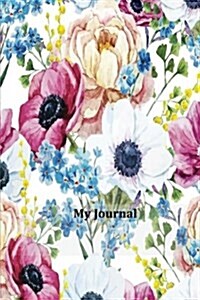 My Journal: Floral Arrangement, Blank Lined Diary / Journal / Notebook (6) (Paperback)