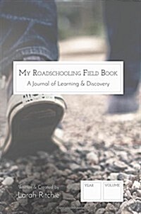 My Roadschooling Field Book: A Journal of Learning & Discovery (Wanderer) (Paperback)