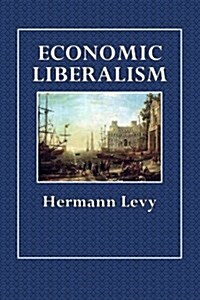 Economic Liberalism (Paperback)