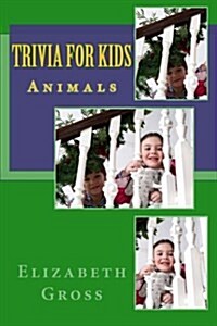 Trivia for Kids: Animals (Paperback)