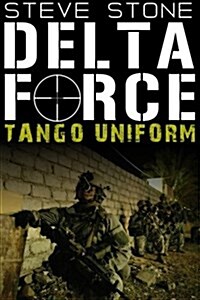 Delta Force: Tango Uniform (Paperback)