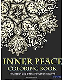 Inner Peace Coloring Book: Coloring Books for Adults Relaxation: Relaxation & Stress Reduction Patterns (Paperback)