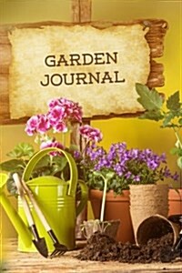 Garden Journal: Gardening Essentials Gardening Journal, Lined Journal, Diary Notebook 6 X 9, 180 Pages (Paperback)