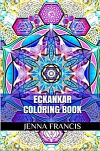 Eckankar Coloring Books: Inner Guidance and Spiritualism Adult Coloring Book (Paperback)