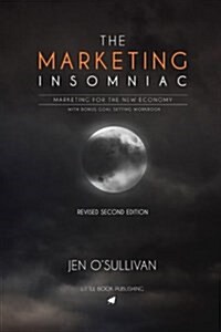 The Marketing Insomniac: Marketing for the New Economy (Paperback)