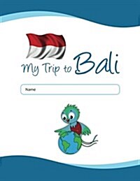 My Trip to Bali: A Travel Journal and Dairy for Kids (Paperback)