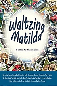 Waltzing Matilda: ...and Other Australian Yars (Paperback)