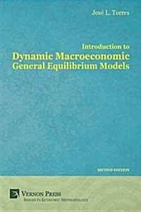 Introduction to Dynamic Macroeconomic General Equilibrium Models (Paperback, 2)