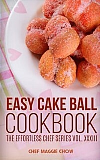 Easy Cake Ball Cookbook (Paperback)