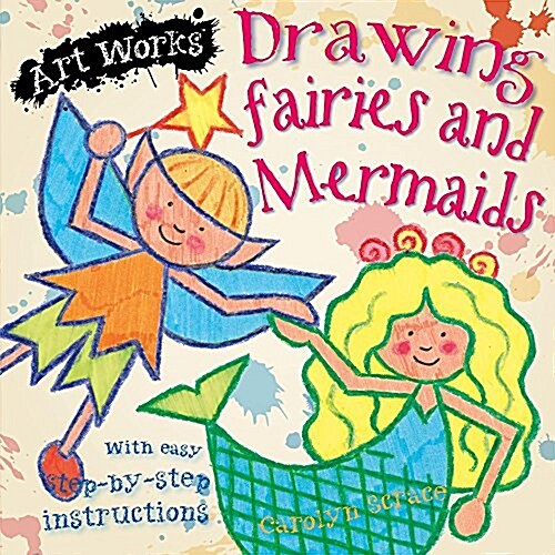 Drawing Fairies and Mermaids (Hardcover)