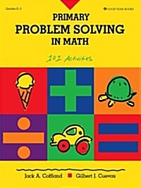 Primary Problem Solving in Math: 101 Activities (Paperback)